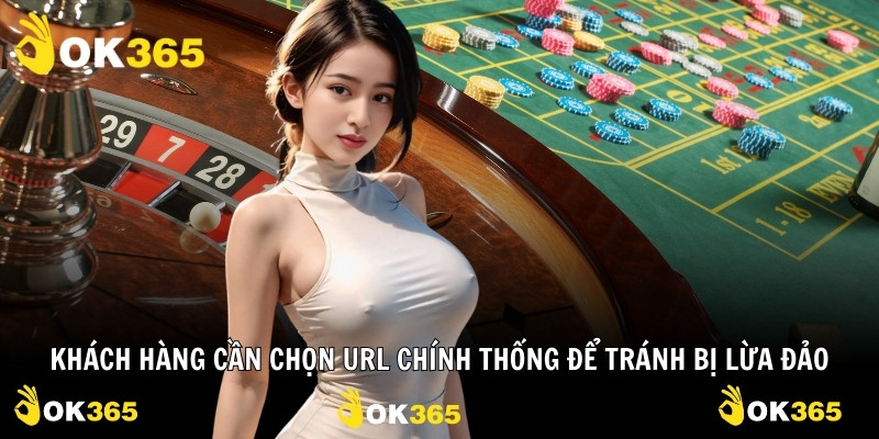 Khách hàng cần chọn URL chính thống để tránh bị lừa đảo