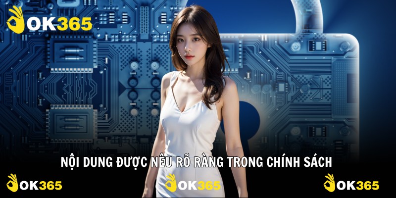 Nội dung được nêu rõ ràng trong chính sách