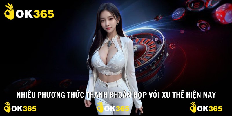 Nhiều phương thức thanh khoản hợp với xu thế hiện nay
