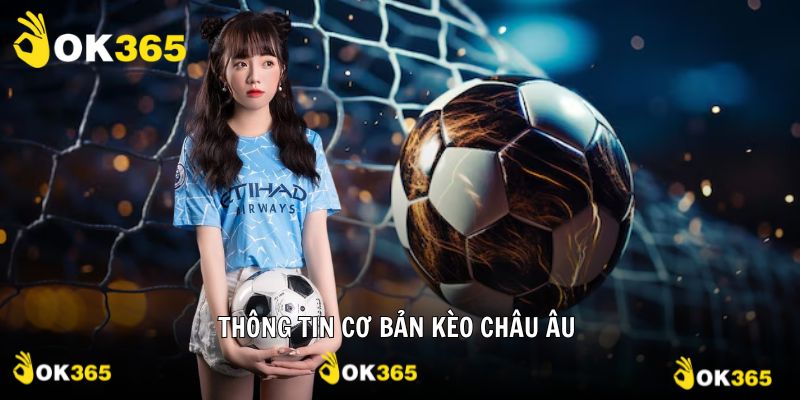 Cách đọc và ví dụ minh họa hiểu hơn kèo cược châu Âu